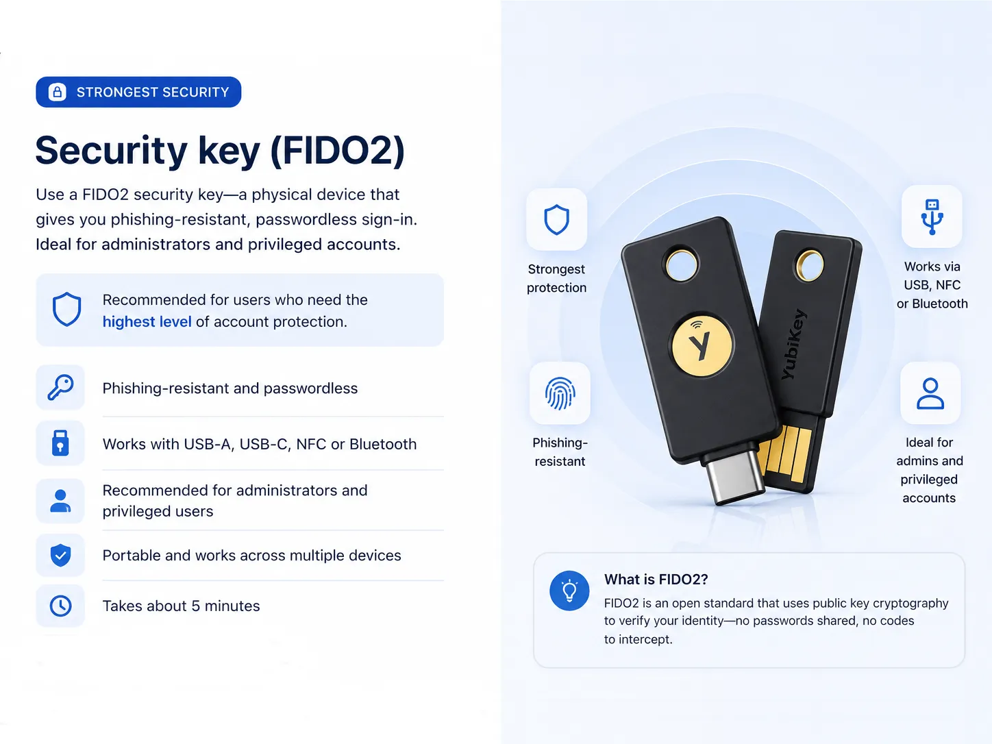 Security key (FIDO2) - hardware passkey option recommended for administrators